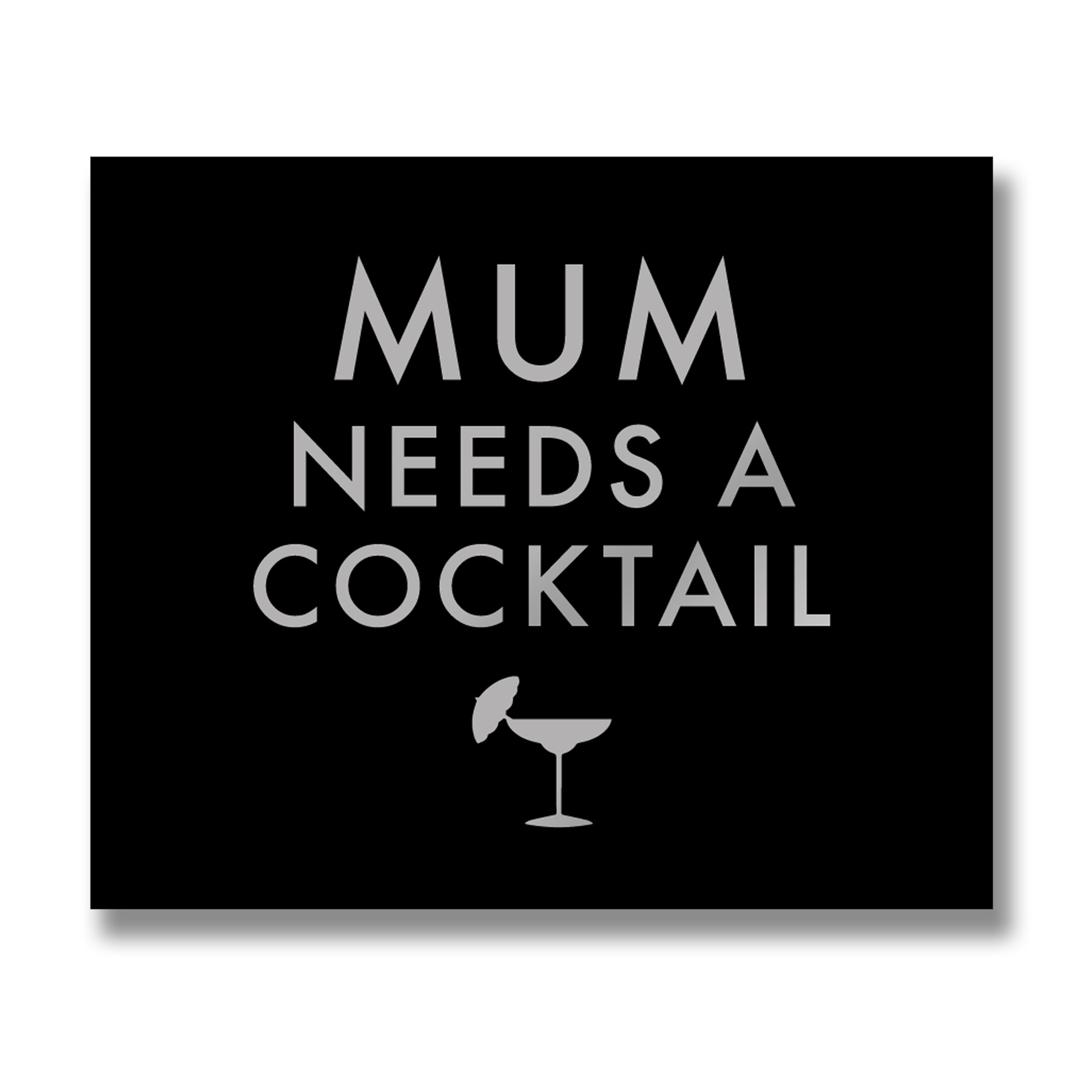 Mum Needs A Cocktail Metallic Detail Plaque