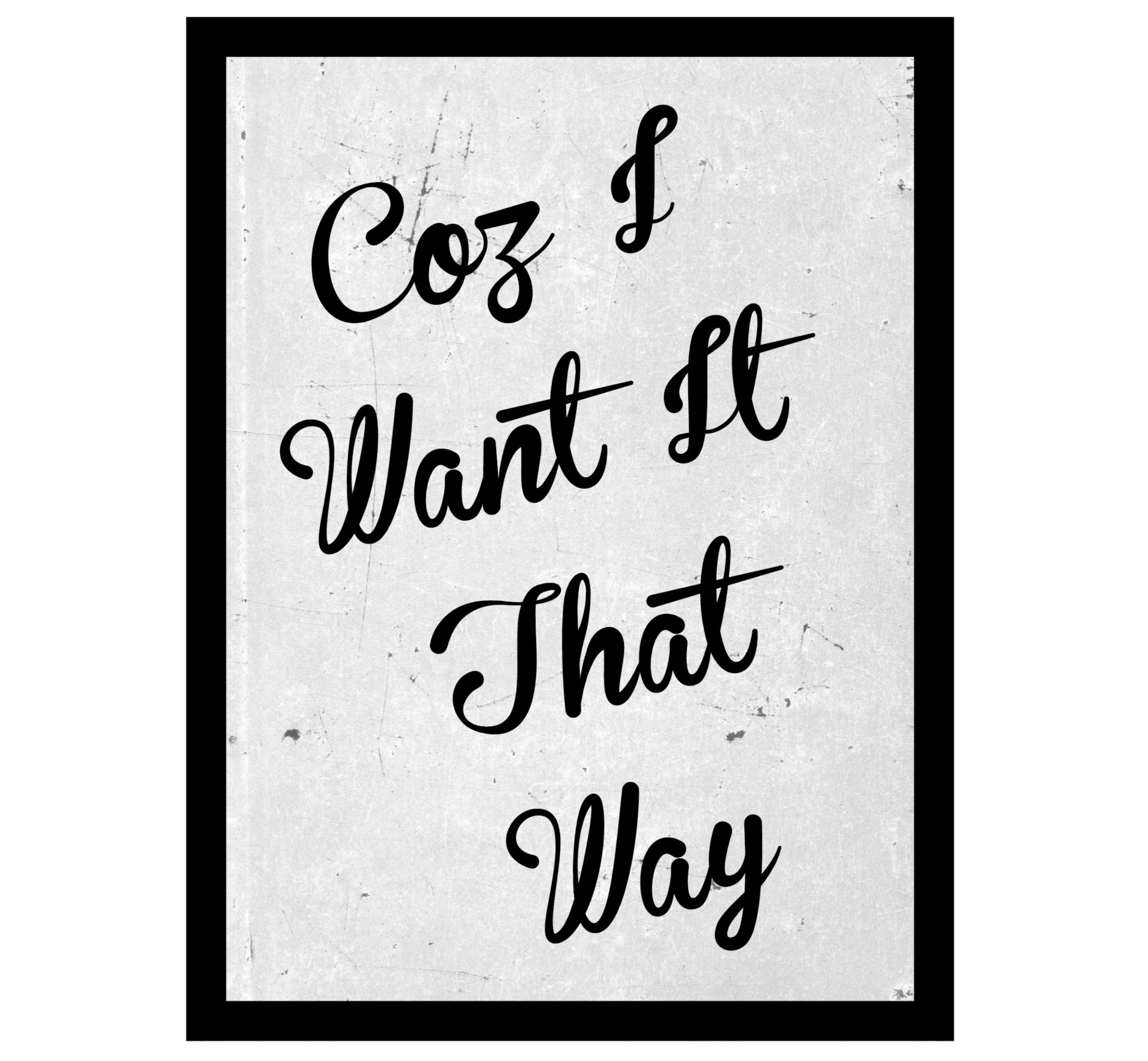 I Want It That Way 30cm x 40cm Print